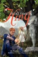 Fluke Family King: Book Three in the Saga of Maynerd Dumsted