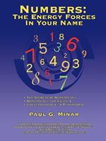 Numbers: The Energy Forces In Your Name: Featuring New Millennium Conversations With Pythagoras (1980 to 2006) Also Numerology for Animals
