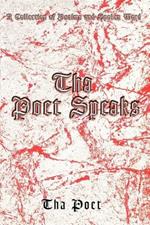 Tha Poet Speaks: A Collection of Psalms and Spoken Word