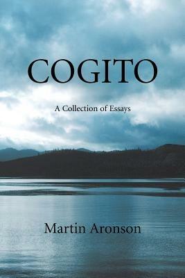 Cogito: A Collection of Essays - Martin Aronson - cover