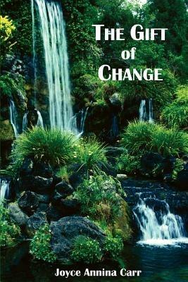 The Gift of Change - Joyce Annina Carr - cover