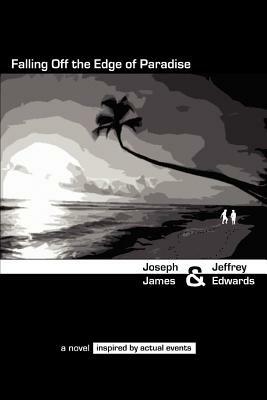 Falling Off the Edge of Paradise - Joseph James - cover