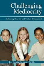 Challenging Mediocrity: Balancing Diversity and Student Achievement