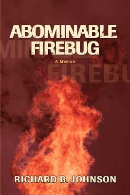 Abominable Firebug - Richard B Johnson - cover