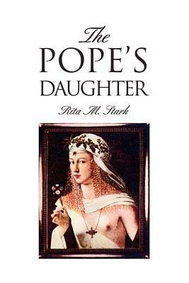 The Pope's Daughter - Rita M Stark - cover