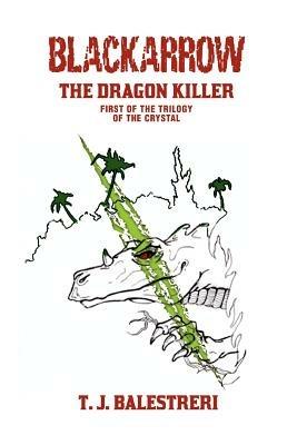 Blackarrow: The Dragon Killer - Ted Balestreri - cover