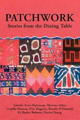 Patchwork: Stories from the Dining Table - Isabelle Actis-Malumeja - cover