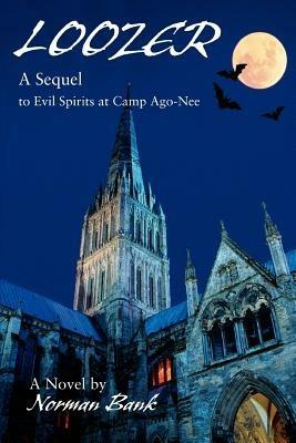 Loozer: A Sequel to Evil Spirits at Camp Ago-Nee - Norman Bank - cover