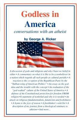 Godless in America: conversations with an atheist - George A Ricker - cover