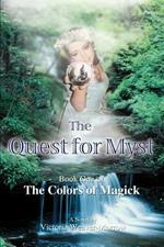 The Quest for Myst: Book One of the Colors of Magick