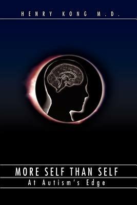 More Self Than Self: At Autism's Edge - Henry Kong - cover