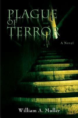 Plague of Terror - William A Muller - cover