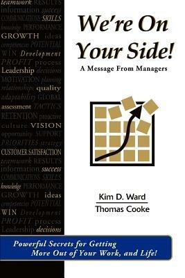 We're On Your Side!: A Message From Managers - Kim D Ward - cover