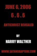 June 6, 2006 6.6.6: Antichrist Revealed