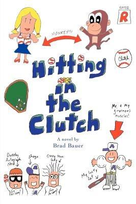 Hitting In the Clutch - Brad Bauer - cover