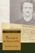 The Fall of the House of Poe: and Other Essays