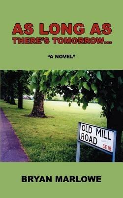 As Long as There's Tomorrow... - Bryan Marlowe - cover