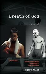 Breath of God: Two faiths, One conversation, One fight... One ambition.