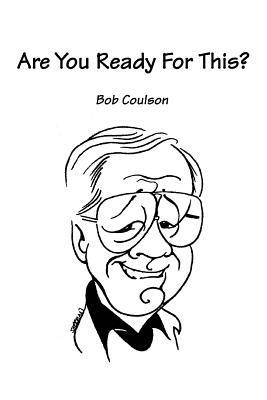 Are You Ready For This? - Bob Coulson - cover