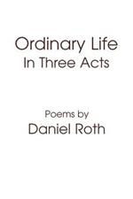 Ordinary Life: In Three Acts