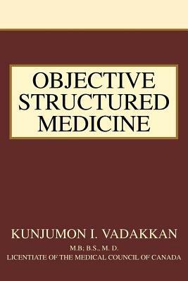 Objective Structured Medicine - Kunjumon I Vadakkan - cover