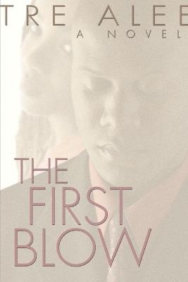 The First Blow - Alee Tre Alee,Tre Alee - cover