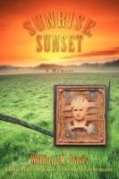 Sunrise, Sunset: A Memoir - William M Davis - cover
