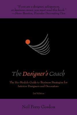 The Designer's Coach: Business Strategies for Interior Designers and Decorators - Neil Perry Gordon - cover