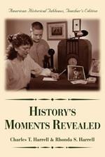 History's Moments Revealed: American Historical Tableaus Teacher's Edition