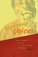 Unheard Voices: The Rise of Steelband and Calypso in the Caribbean and North America - A Myrna Nurse - cover