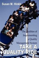 Take a Quality Ride: The Realities of Implementing a Quality Management System