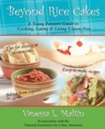 Beyond Rice Cakes: A Young Person's Guide to Cooking, Eating & Living Gluten-Free