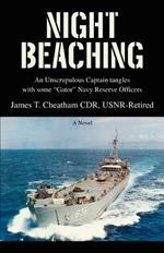 Night Beaching: An Unscrupulous Captain Tangles with Some Gator Navy Reserve Officers