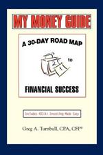 My Money Guide: A 30-Day Road map to Financial Success