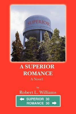 A Superior Romance - Robert L Williams - cover
