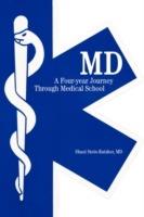 MD: A Four-year Journey Through Medical School - Shani Stein-Ratzker - cover