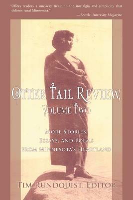 Otter Tail Review, Volume Two: More Stories, Essays, and Poems from Minnesota's Heartland - Rundquist Tim Rundquist,Tim Rundquist - cover