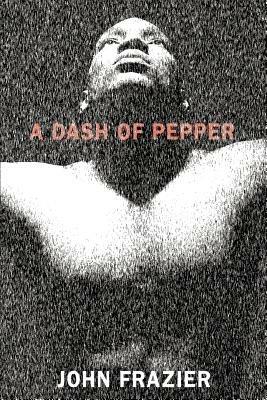 A Dash of Pepper - John Frazier - cover