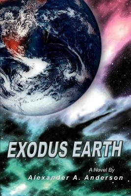 Exodus Earth - Alexander A Anderson - cover