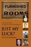 Just My Luck?: A Memoir from a Habitual Non-Conformist