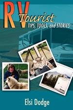 RV Tourist: Tips, Tools, and Stories