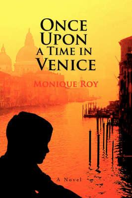 Once Upon a Time in Venice - Monique Roy - cover