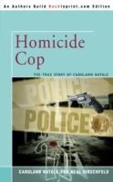Homicide Cop: The True Story of Carolann Natale - Carolann Natale - cover
