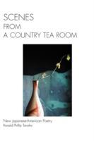 Scenes from a Country Tea Room: New Japanese-American Poetry