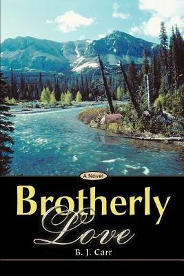 Brotherly Love - B J Carr - cover
