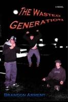 The Wasted Generation - Brandon Arment - cover