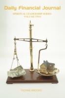 Daily Financial Journal: Spiritual Leadership Series Volume Two