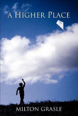 A Higher Place - Milton Grasle - cover