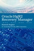 Oracle10gr2 Recovery Manager: The Concise Treatise