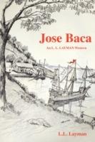 Jose Baca: An L. L. Layman Western - L L Layman - cover